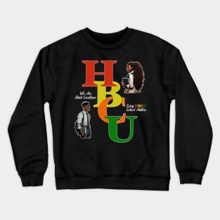 HBCU Alumni Grad Every School Matters Crewneck Sweatshirt